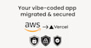 migrate your vibe coded app from vercel to AWS