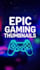 design epic gaming youtube thumbnails that get clicks