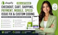 shopify checkout cart shipping payment mobile speed issue fix custom coding
