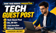 build tech backlink via tech guest post on high DR tech blog