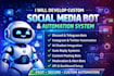 develop custom social media bot and automation system