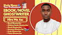 be your novel ghostwriter, fiction ghostwriter, ebook ghostwriter for amazon KDP
