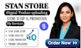 setup and design stan store and upload digital products for your store