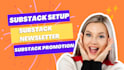 substack setup substack newsletter substack promotion manage substack post