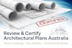 review certify and stamp your architectural plans in australia