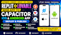 convert deploy fix replit lovable web app to capacitor ios android app publish