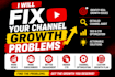 fix your youtube channel growth problems