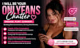 be your professional onlyfans chatter and sales expert
