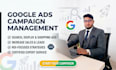 google ads campaign setup and management