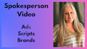 record a professional spokesperson video for ads, brands and websites