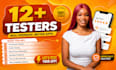 provide closed testing 20 testers 12 testers mobile app testing 12 testers