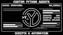 build custom ai agents and python automation scripts