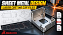 design sheet metal parts and create laser cutting dxf files