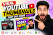 design high click rate eye catching youtube thumbnails
