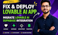 fix deploy lovable web app, migrate lovable ai, lovable to app, lovable supabase