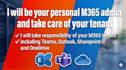 be your dedicated microsoft 365 administrator