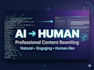 rewrite ai generated content into human engaging text