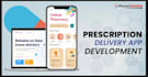 develop pharmacy delivery app, prescription refill app, health product app