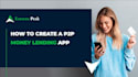 develop peer to peer lending app, lender management app, loan tracking app