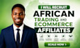 recruit top african trading and ecommerce affiliates