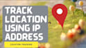 trace IP addresses locations and provide exact geolocation coordinates