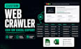 build a custom web crawler and deliver data in CSV or excel