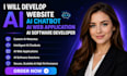 develop ai website,ai chatbot,ai web applicaton