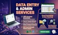 be your expert data entry and virtual assistant