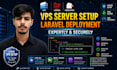setup vps server and deploy laravel web application expertly