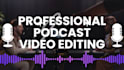 edit content driven videos