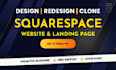 be a squarespace developer, do squarespace website design or landing page