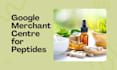 setup google merchant centre for your peptide or research compound store