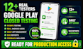 provide 12 app testers 20 testers mobile app testing google play close testing