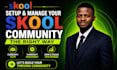 setup skool online community skool course creation skool community manager