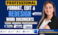 format, edit and redesign word documents professionally