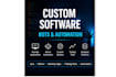 develop custom software, bots, scripts and automation systems