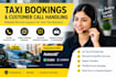 handle taxi bookings and customer calls for your business