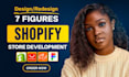 build redesign 7 figure shopify dropshipping store,shopify website,shopify store