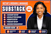 substack setup substack newsletter design podcast setup substack account