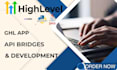 build custom gohighlevel marketplace apps and api integrations