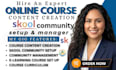 setup skool community ghl kajabi course creation and skool community manager