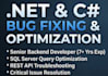 fix dot net bugs, optimize sql queries, and troubleshoot c sharp backend