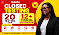 provide closed testing 20 testers 12 testers mobile app testing 12 testers
