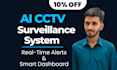 develop ai cctv surveillance system with alerts and dashboard