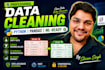 do professional data cleaning and preprocessing using python and pandas