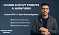 create custom chatgpt prompts and ai workflows