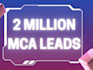 provide 2 million aged mca leads
