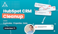 clean up and deduplicate your hubspot CRM data