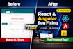 fix react and angular frontend bugs in your web app