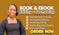 do a professional book formatting,book editing,kindle formatting,proofreading